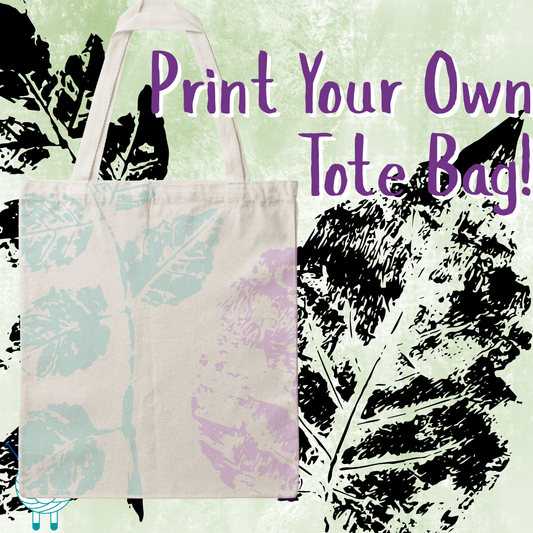 Print Your Own Tote Bag - Found Object Printing Class